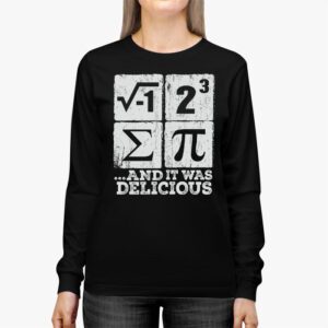 I Ate Some Pie And It Was Delicious I Ate Some Pi Math Longsleeve Tee 2 2
