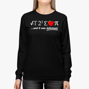 I Ate Some Pie And It Was Delicious I Ate Some Pi Math Longsleeve Tee 2 3