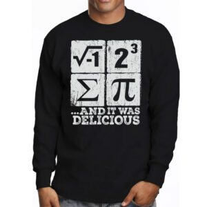 I Ate Some Pie And It Was Delicious I Ate Some Pi Math Longsleeve Tee 3 2