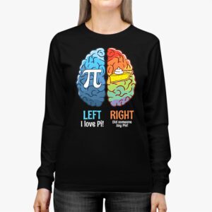 I Love Pi Did Someone Say Pie Math Teacher Women Men Kids Longsleeve Tee 2 4