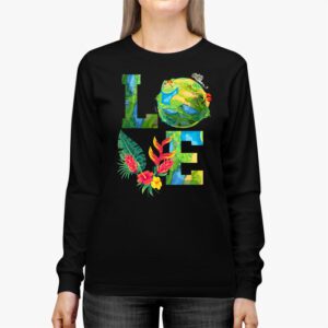 Love Earth Day Planet Anniversary Earth Day Everyday Women Longsleeve Tee 2 3