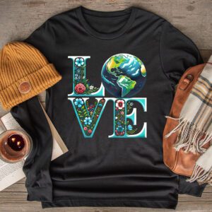 Love Earth Day Planet Anniversary Earth Day Everyday Women Longsleeve Tee