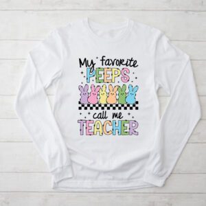 My Favorite Peep Call Me Teacher Groovy Happy Easter Day Longsleeve Tee 2 3