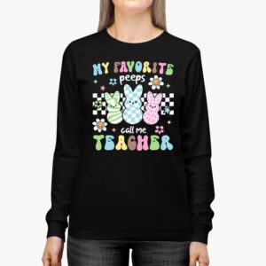 My Favorite Peep Call Me Teacher Groovy Happy Easter Day Longsleeve Tee 3 4