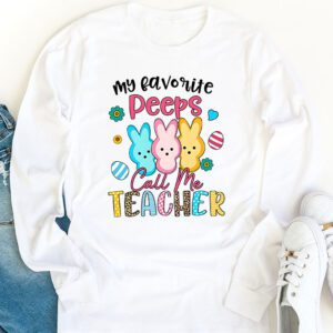 My Favorite Peep Call Me Teacher Longsleeve Tee Happy Easter Day Longsleeve Tee 1