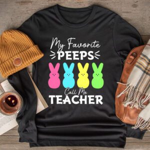 My Favorite Peep Call Me Teacher Longsleeve Tee Happy Easter Day Longsleeve Tee