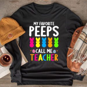 My Favorite Peep Call Me Teacher Longsleeve Tee Happy Easter Day Longsleeve Tee