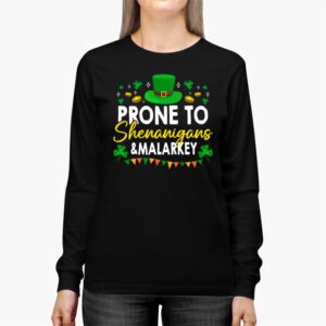 Prone To Shenanigans And Malarkey St Patricks Day Men Women Longsleeve Tee 2 5