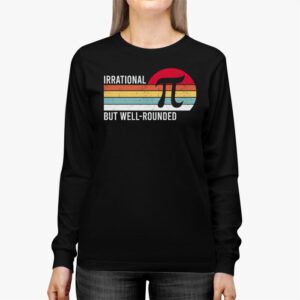 Retro Irrational But Well Rounded Pi Day Celebration Math Longsleeve Tee 2 1