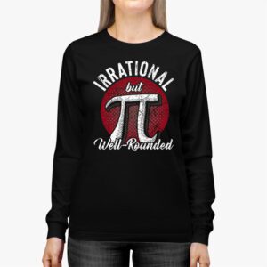 Retro Irrational But Well Rounded Pi Day Celebration Math Longsleeve Tee 2 3