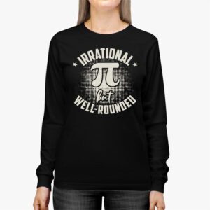 Retro Irrational But Well Rounded Pi Day Celebration Math Longsleeve Tee 2