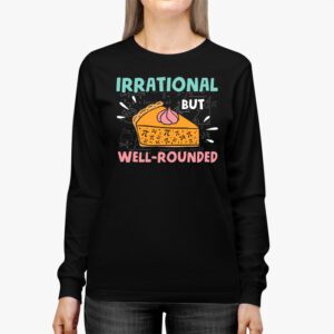 Retro Irrational But Well Rounded Pi Day Celebration Math Longsleeve Tee 2 4