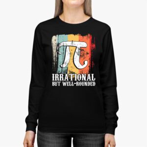 Retro Irrational But Well Rounded Pi Day Celebration Math Longsleeve Tee 2 5