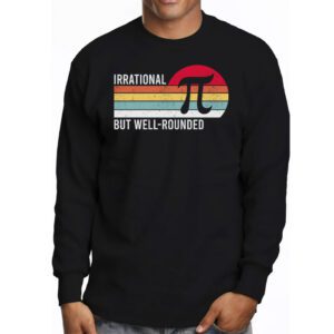 Retro Irrational But Well Rounded Pi Day Celebration Math Longsleeve Tee 3 1