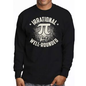 Retro Irrational But Well Rounded Pi Day Celebration Math Longsleeve Tee 3