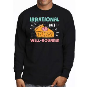 Retro Irrational But Well Rounded Pi Day Celebration Math Longsleeve Tee 3 4