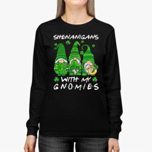 Shenanigans With My Gnomies Shamrock Happy St Patricks Day Longsleeve Tee 2 4