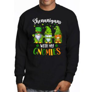 Shenanigans With My Gnomies Shamrock Happy St Patricks Day Longsleeve Tee 3 1