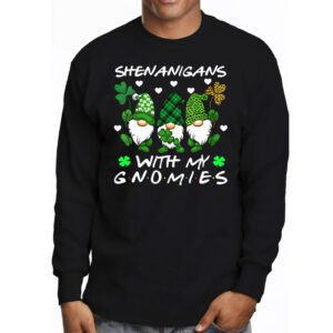 Shenanigans With My Gnomies Shamrock Happy St Patricks Day Longsleeve Tee 3