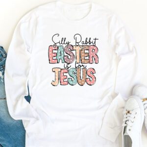 Silly Rabbit Easter Is For Jesus Christian Kids T Shirt Longsleeve Tee 1 18