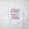 Silly Rabbit Easter Is For Jesus Christian Kids T Shirt Longsleeve Tee