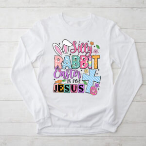 Silly Rabbit Easter Is For Jesus Christian Kids T Shirt Longsleeve Tee