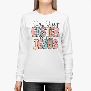 Silly Rabbit Easter Is For Jesus Christian Kids T Shirt Longsleeve Tee 2 18