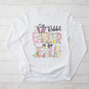 Silly Rabbit Easter Is For Jesus Christian Kids T Shirt Longsleeve Tee