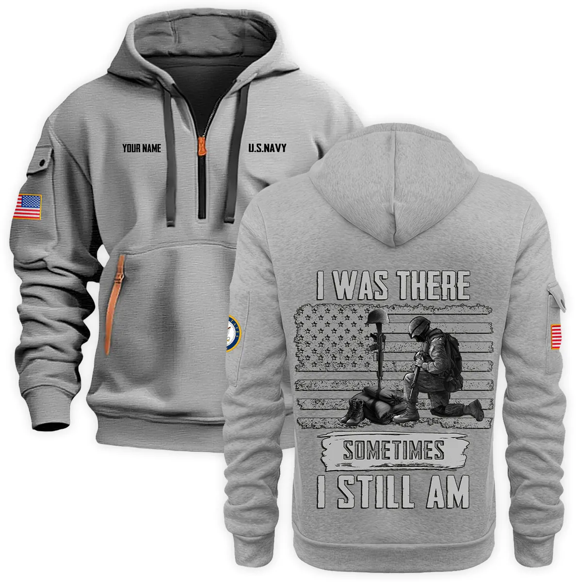 Personalized Name I Was There Sometimes I Still Am U.S. Navy Veteran Hoodie Half Zipper Quarter Hoodie